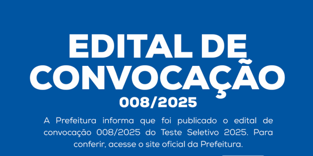 Edital de Convocação Teste Seletivo 008/2025