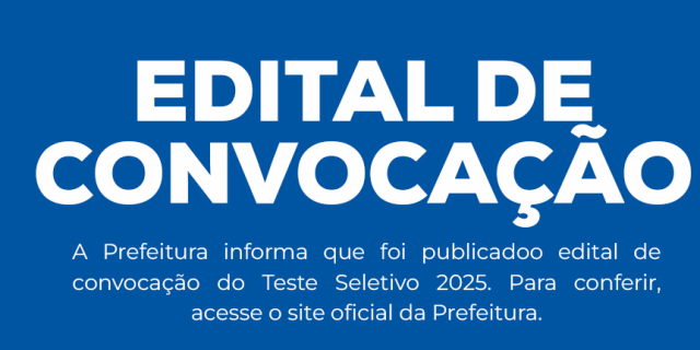 Edital de Convocação Teste Seletivo 2025